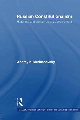 russian constitutionalism historical and contemporary development baseesroutledge series on russian and east