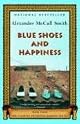 Blue Shoes and Happiness (No. 1 Ladies Detective Agency, Book 7) by Alexander McCall Smith