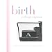 Birth: A Literary Companion