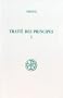 Trait� des principes, tome 1 : livres I et II.  introduction, texte critique et traduction