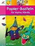 Papier-Basteln fuer kleine Haende