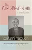 The Wing-Beaten Air: My Life and My Writing