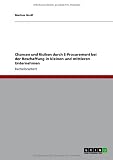 Chancen und Risiken durch E-Procurement bei der Beschaffung in kleinen und mittleren Unternehmen