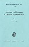 Ausbildung von Elitebeamten in Frankreich und Grossbritannien (Schriften zum offentlichen Recht) (German Edition)