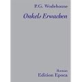 Onkels Erwachen: Roman