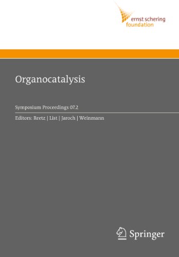 Organocatalysis: 2007/2 (Ernst Schering Foundation Symposium Proceedings)