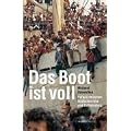Das Boot ist voll. Europa zwischen N�chstenliebe und Selbstschutz