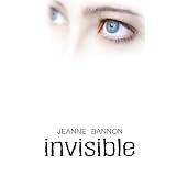 Invisibleby Jeanne Bannon