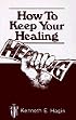 How To Keep Your Healing