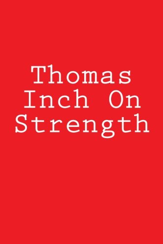 Thomas Inch On Strength