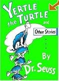 Yertle the Turtle and Other Stories
