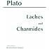 Laches and Charmides (Hackett Classics)