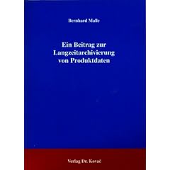 Ein Beitrag zur Langzeitarchivierung von Produktdaten .