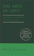 The Arts of Love: Five Studies in the Discourse of Roman Love Elegy (Roman Literature and its Contexts)