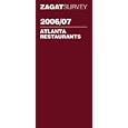 Zagat Survey 2006/07 Atlanta Restaurants (Zagatsurvey)