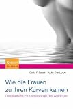 Wie die Frauen zu ihren Kurven kamen: Die rätselhafte Evolutionsbiologie des Weiblichen