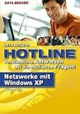 Netzwerke mit Windows XP. Verständliche Antworten auf die häufigsten Fragen.