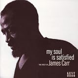 Buy : My Soul Is Satisfied/The Rest of James Carr
