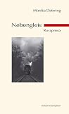 Nebengleis: Kurzprosa
