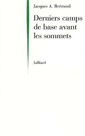 Derniers camps de base avant les sommets by Jacques A. (Jacques André) Bertrand