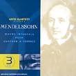 Mendelssohn: l'oeuvre int�grale pour quatuor � cordes