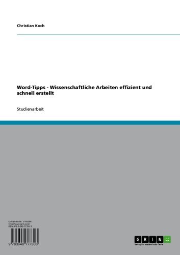 Word-Tipps - Wissenschaftliche Arbeiten effizient und schnell erstellt (German Edition)