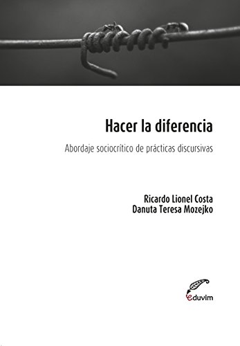 Hacer la diferencia. Abordaje sociocrítico de prácticas discursivas (Poliedros) (Spanish Edition)