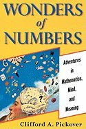 Wonders of Numbers Adventures in Mathematics, Mind, & Meaning [PB,2003]