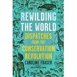 Rewilding the World: Publisher: Metropolitan Books