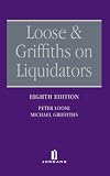 Loose & Griffiths on liquidators : the role of a liquidator in a winding up