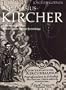 Athanasius Kircher: A Renaissance Man and the Quest for Lost Knowledge