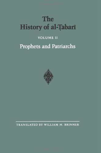 The History of al-Tabari Vol. 2: Prophets and Patriarchs (Near Eastern Studies) (Volume 2)