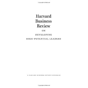 Harvard Business Review on Developing High-Potential Leaders (Harvard Business Review... by Harvard Business School Press