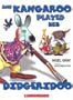 And Kangaroo Played his Didgeridoo