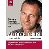 Ad occhi chiusi letto da Gianrico Carofiglio. Audiolibro.