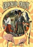 CRACKER CRAZY: Invisible Histories of the Sunshine State