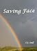 Saving Face (a young adult romance) Saving Face (a young adult romance)