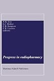 Review Springer  / Progress in Radiopharmacy (Developments in Nuclear Medicine)