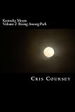 Kentucky Moon  Volume 2:  Rising Among Pack