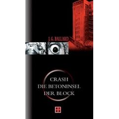 Crash / Die Betoninsel / Der Block