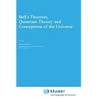 Bell's Theorem, Quantum Theory and Conceptions of the Universe (Fundamental Theories of Physics) by M. Kafatos