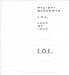 L.O.L.(LACK OF LOVE)