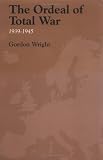 The Ordeal of Total War: 1939-1945