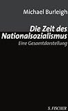 Die Zeit des Nationalsozialismus: Eine Gesamtdarstellung - Michael Burleigh
