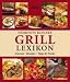  : Dumonts kleines Grill-Lexikon: Zutaten, Rezepte, Tipps und Tricks