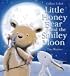Little Honey Bear And the Smiley Moon