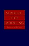 Sediment Flux Modeling (Environmental Science and Technology: A Wiley-Interscience Series of Texts and Monographs)
