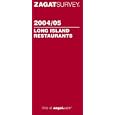 Zagatsurvey 2004/05 Long Island Restaurants (Zagatsurvey: Long Island Restaurants)