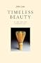 Timeless Beauty: In the Arts and Everyday Life