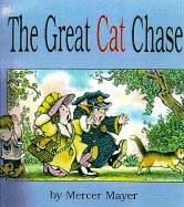 The Great Cat Chase (Mercer Mayer Picture Books) The Great Cat Chase (Mercer Mayer Picture Books)
